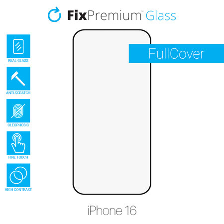 FixPremium FullCover Glass - Tvrzené Sklo pro iPhone 16